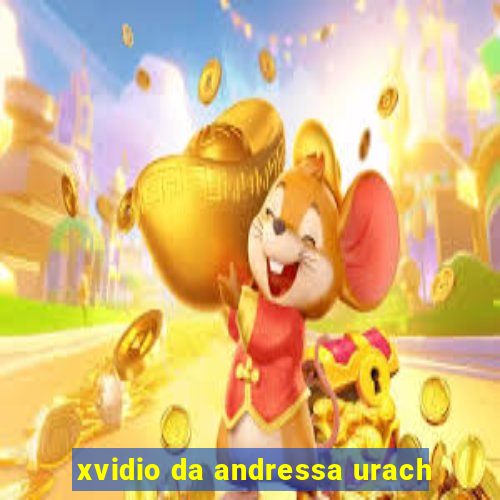 xvidio da andressa urach